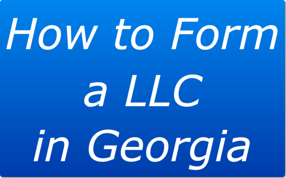 How to Form A LLC in Georgia